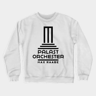 Palast Orchester mit Max Raabe Crewneck Sweatshirt